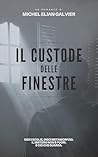 Il custode delle finestre (Italian Edition)