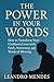 The Power Is in the Words by LEANDRO MENDES