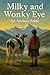 Milky and Wonky Eye by Rory James