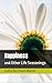 Happiness: and Other Life S...