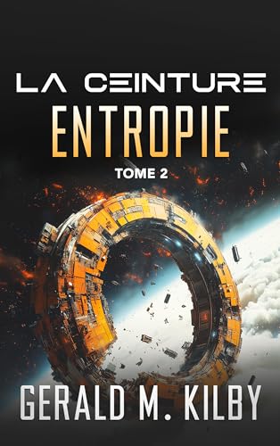Entropie (La Ceinture t. 2) (French Edition)
