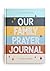 Our Family Prayer Journal: ...