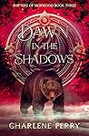 Dawn in the Shadows