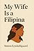 My Wife Is a Filipina