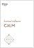 Calm (HBR Emotional Intelligence Series)