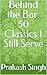 Behind the Bar: 50 Classics...
