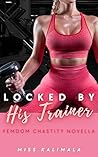 Locked by His Tra...