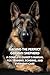 Raising the Perfect German Shepherd by Inkspire Books