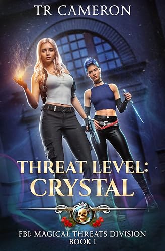 Threat Level: Crystal (FBI: Magical Threats Division Book 1)