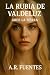 LA RUBIA DE VALDELUZ: Arde ...