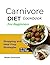 Carnivore Diet Cookbook For...