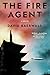 The Fire Agent: A Novel