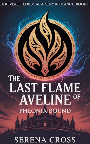 The Last Flame of Aveline (A Spicy Reverse Harem Academy Romance): Book 1