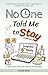 No One Told Me to Stay by Vivian  Sims