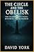 The Circle and the Obelisk:...