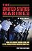 The United States Marines: A History, Fifth Edition
