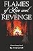Flames of Love and Revenge:...