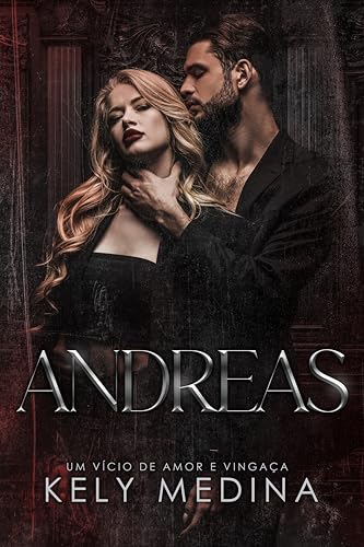 Andreas: Um vício de amor e vingança (Irmãos Montesi Livro 3) (Portuguese Edition)