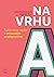 Na vrhu: Tajna nove nauke o vrhunskim postignućima