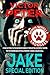 JAKE: Special Edition (feat. Snuggles): A Twisted Psychological Thriller of Madness and Betrayal