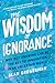 The Wisdom of Ignorance: Wh...