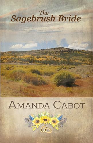 The Sagebrush Bride (The Wyoming Brides Book 2)