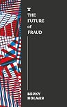 The Future of Fraud
