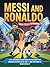 Messi and Ronaldo: From Str...