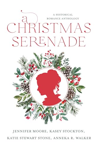 A Christmas Serenade: A Historical Romance Anthology (Kindle Edition)