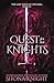 Quest for her Knights
