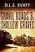 Gravel Roads & Shallow Graves by Dixie Lee Evatt