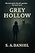 Grey Hollow by S.A. Daniel