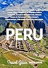 PERU TRAVEL GUIDE...