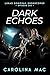 Dark Echoes (Lukas Donovan: Undercover Book 6)