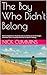 The Boy Who Didn't Belong