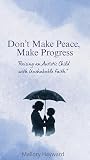 Don’t Make Peace,...