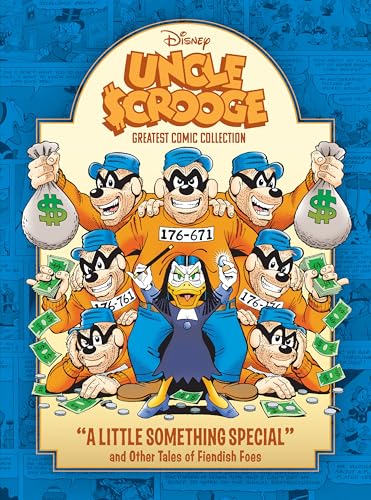 Uncle Scrooge: "A Little Something Special" and Other Tales of Fiendish Foes: Disney Greatest Comics Collection Vol. 1 (Hardcover)