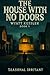 The House With No Doors: Wy...