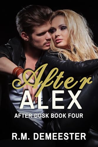 After Alex (After Dusk Book 4)
