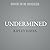 Undermined: A Gay Mystery (Daniel Owen Welsh Mysteries)