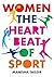 Women: The Heartbeat of SPORT