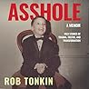 Asshole: A Memoir | Wild Stories of Trauma, Truths, and Transformation