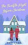 The Twelfth Night Before Christmas by Keri Lane