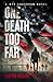 One Death Too Far: A Thrill...