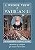 A Wider View of Vatican II:...