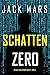 Schatten Zero (Ein Agent-Zero-Spionagethriller – Band 13) (Ein Agent Null Spionage-Thriller) (German Edition)