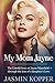 My Mom Jayne by Jasmin Kopper