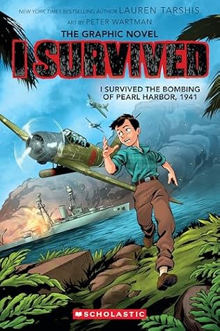 I Survived the Bombing of Pearl Harbor, 1941: The Graphic Novel (I Survived Graphix, #14)