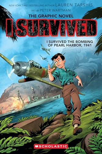 I Survived the Bombing of Pearl Harbor, 1941: The Graphic Novel (I Survived Graphix #14)