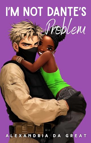 I'm NOT Dante's Problem (I'm NOT Dante's Type Book 4)